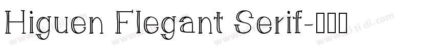 Higuen Flegant Serif字体转换